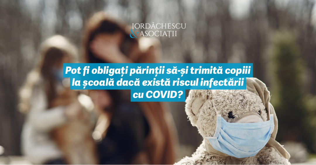 Pot fi obligați părinții să-și trimită copiii la  școală dacă există riscul infectării cu COVID?