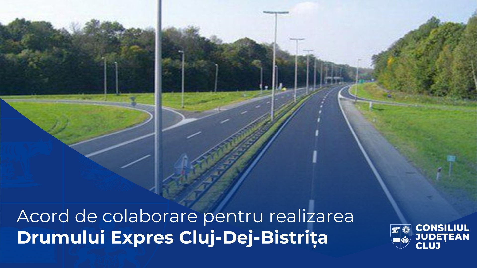 Drumul expres Cluj - Dej - Bistrița prinde contur! A fost semnat acordul de colaborare cu CJ Bistrița-Năsăud