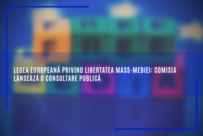 Comisia Europeană a lansat o consultare publică pentru viitoarea lege privind libertatea mass-mediei