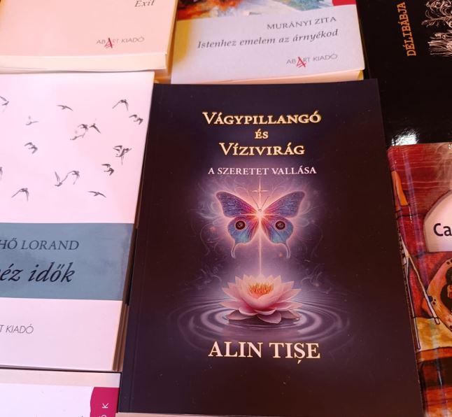 „Fluturele Dor și Floarea de Apă – Religia iubirii”, cartea semnată de Alin Tișe, printre titlurile prezentate la unul dintre prestigioasele târguri de carte din Budapesta|Foto: Alin Tișe - Facebook