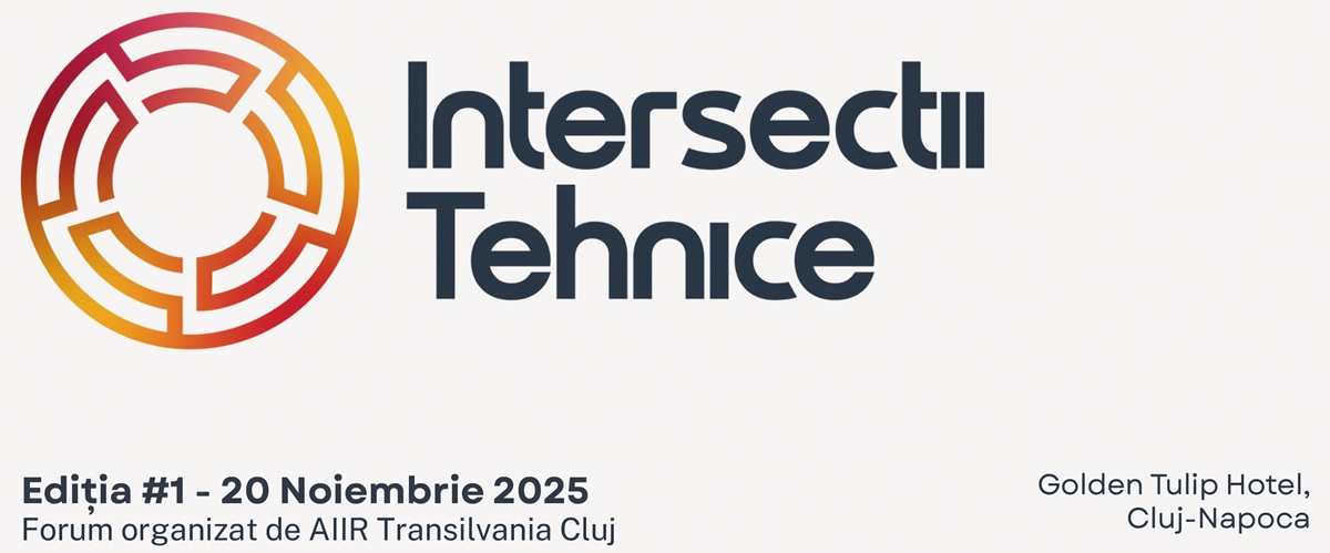 Prima ediție a forumului Intersecții Tehnice va vea loc în 20 noiembrie 2025