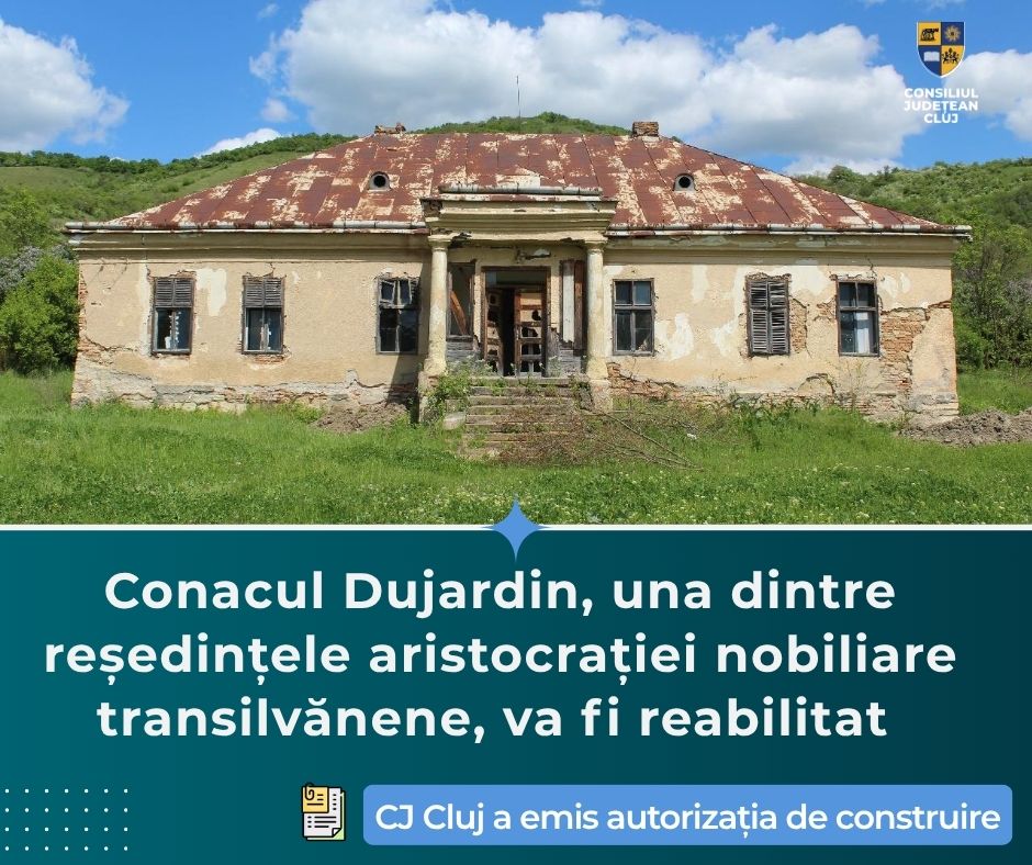 Consiliul Județean Cluj a emis autorizația de construire necesară pentru începerea lucrărilor de restaurare și reabilitare a Conacului Dujardin, situat în satul Coasta, comuna Bonțida. | Foto: CJ Cluj