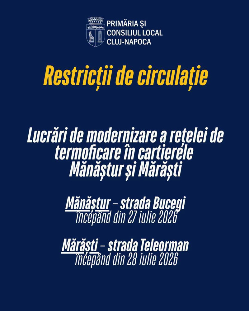 Primăria Cluj-Napoca anunță că încep lucrările de modernizare a rețelei de termoficare în Mănăștur și Mărăști. Restricții de circulație și parcări suspendate!